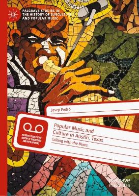 Popular Music and Culture in Austin, Texas: Talking with the Blues