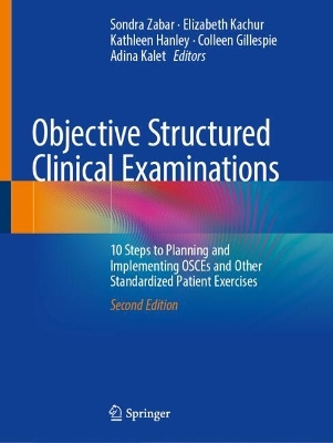 Objective Structured Clinical Examinations: 10 Steps to Planning and Implementing OSCEs and Other Standardized Patient  Exercises Second Edition 2025