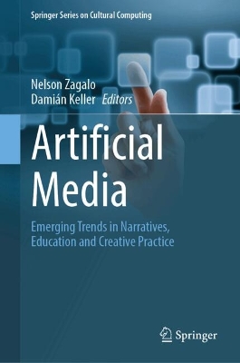 Artificial Media: Emerging Trends in Narratives, Education and Creative Practice