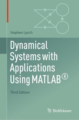 Dynamical Systems with Applications Using MATLAB® Third Edition 2025