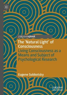 Natural Light of Consciousness: Living Consciousness as a Means and Subject of Psychological Research