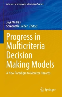 Progress in Multicriteria Decision Making Models: A New Paradigm to Monitor Hazards