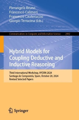 Hybrid Models for Coupling Deductive and Inductive Reasoning: Third International Workshop, HYDRA 2024, Santiago de Compostela, Spain,  October 20, 2024, Revised Selected Papers
