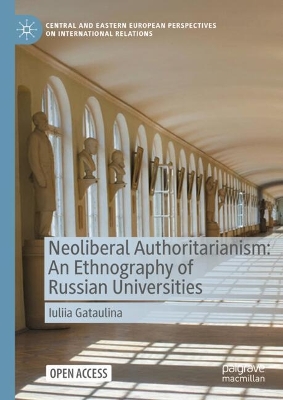 Neoliberal Authoritarianism: An Ethnography of Russian Universities