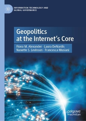 Geopolitics at the Internets Core