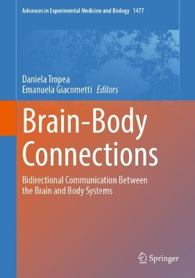 Brain-Body Connections: Bidirectional Communication Between the Brain and Body Systems