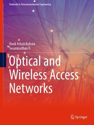 Optical and Wireless Access Networks