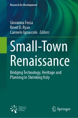 Small-Town Renaissance: Bridging Technology, Heritage and Planning in Shrinking Italy