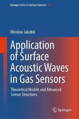 Application of Surface Acoustic Waves in Gas Sensors: Theoretical Models and Advanced Sensor Structures