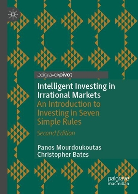 Intelligent Investing in Irrational Markets: An Introduction to Investing in Seven Simple Rules Second Edition 2025