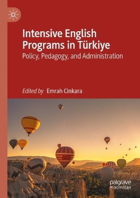 Intensive English Programs in Türkiye: Policy, Pedagogy, and Administration