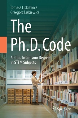 Ph.D. Code: 60 Tips to Get your Degree in STEM Subjects