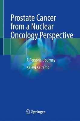 Prostate Cancer from a Nuclear Oncology Perspective: A Personal Journey