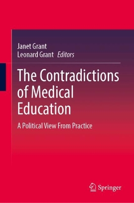 Contradictions of Medical Education: A Political View From Practice