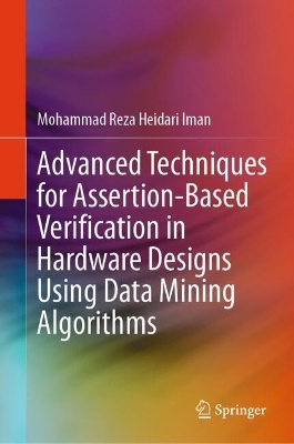 Advanced Techniques for Assertion-Based Verification in Hardware Designs  Using Data Mining Algorithms