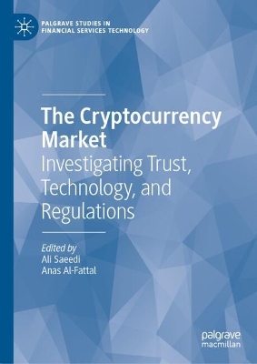 Cryptocurrency Market: Investigating Trust, Technology, and Regulations