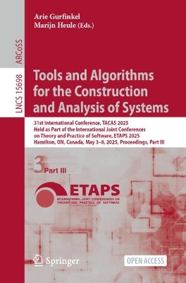 Tools and Algorithms for the Construction and Analysis of Systems: 31st International Conference, TACAS 2025, Held as Part of the International  Joint Conferences on Theory and Practice of Software, ETAPS 2025, Hamilton, ON, Canada, May 38, 2025, Proceedings, Part III