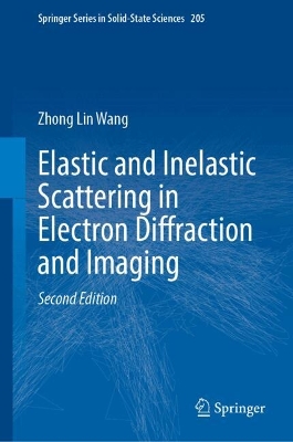 Elastic and Inelastic Scattering in Electron Diffraction and Imaging Second Edition 2025