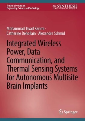 Integrated Wireless Power, Data Communication, and Thermal Sensing Systems  for Autonomous Multisite Brain Implants