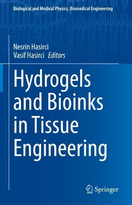 Hydrogels and Bioinks in Tissue Engineering