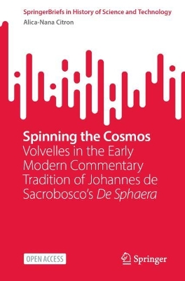 Spinning the Cosmos: Volvelles in the Early Modern Commentary Tradition of Johannes de  Sacroboscos De Sphaera