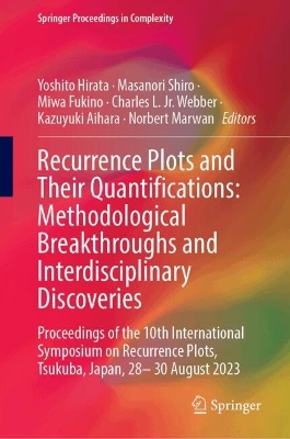 Recurrence Plots and Their Quantifications: Methodological Breakthroughs and  Interdisciplinary Discoveries: Proceedings of the 10th International Symposium on Recurrence Plots,  Tsukuba, Japan, 2830 August 2023