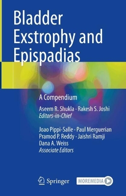Bladder Exstrophy and Epispadias: A Compendium
