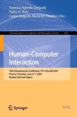 Human-Computer Interaction: 10th Iberoamerican Conference, HCI-COLLAB 2024, Pereira, Colombia, June 47,  2024, Revised Selected Papers