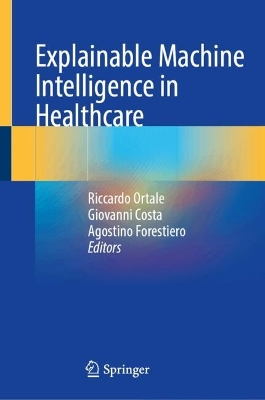 Explainable Machine Intelligence in Healthcare