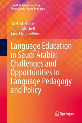 Language Education in Saudi Arabia: Challenges and Opportunities in Language  Pedagogy and Policy