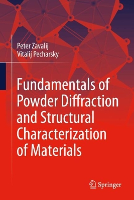 Fundamentals of Powder Diffraction and Structural Characterization of  Materials Third Edition 2025