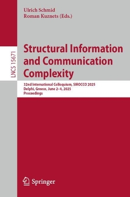 Structural Information and Communication Complexity: 32nd International Colloquium, SIROCCO 2025, Delphi, Greece, June 24, 2025,  Proceedings