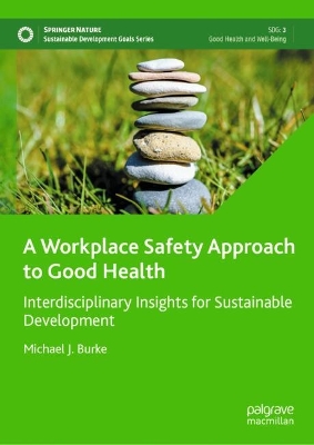 Workplace Safety Approach to Good Health: Interdisciplinary Insights for Sustainable Development