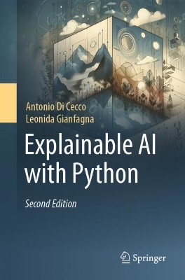 Explainable AI with Python Second Edition 2025