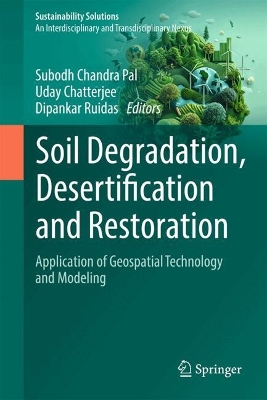 Soil Degradation, Desertification and Restoration: Application of Geospatial Technology and Modeling