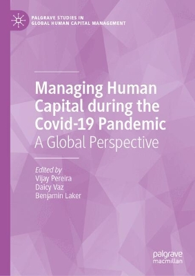 Managing Human Capital during the Covid-19 Pandemic: A Global Perspective
