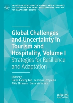 Global Challenges and Uncertainty in Tourism and Hospitality, Volume I: Strategies for Resilience and Adaptation