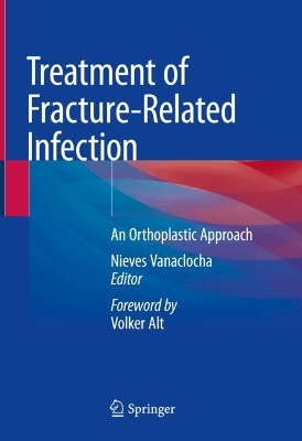 Treatment of Fracture-Related Infection: An Orthoplastic Approach