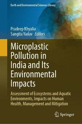 Microplastic Pollution in India and Its Environmental Impacts: Assessment of Ecosystems and Aquatic Environments, Impacts on Human Health,  Management and Mitigation