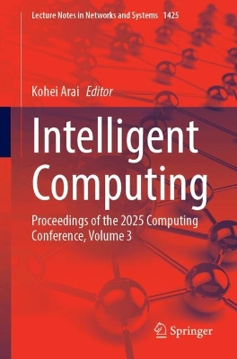Intelligent Computing: Proceedings of the 2025 Computing Conference, Volume 3
