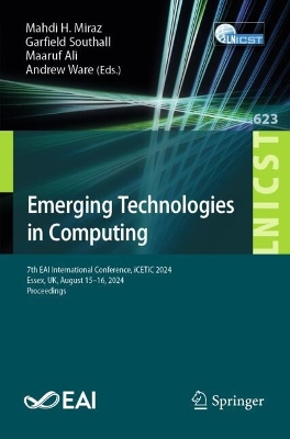 Emerging Technologies in Computing: 7th EAI International Conference, iCETiC 2024, Essex, UK, August 1516,  2024, Proceedings