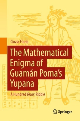 Mathematical Enigma of Guamán Pomas Yupana: A Hundred Years' Riddle