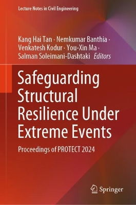 Safeguarding Structural Resilience Under Extreme Events: Proceedings of PROTECT 2024