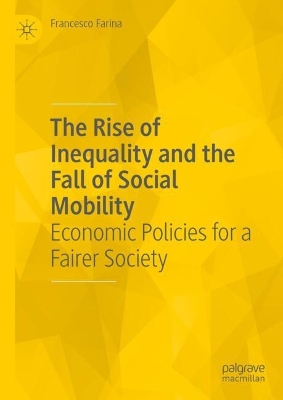 Rise of Inequality and the Fall of Social Mobility: Economic Policies for a Fairer Society
