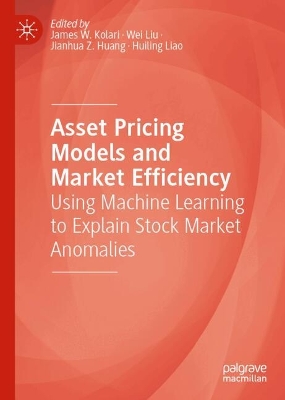 Asset Pricing Models and Market Efficiency: Using Machine Learning to Explain Stock Market Anomalies