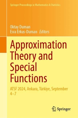 Approximation Theory and Special Functions: ATSF 2024, Ankara, Türkiye, September 47