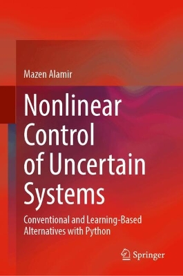 Nonlinear Control of Uncertain Systems: Conventional and Learning-Based Alternatives with Python