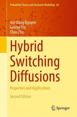 Hybrid Switching Diffusions: Properties and Applications Second Edition 2025