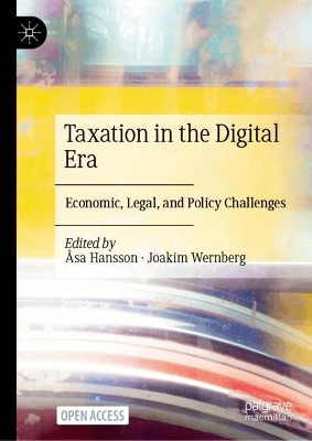 Taxation in the Digital Era: Economic, Legal, and Policy Challenges