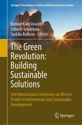 Green Revolution: Building Sustainable Solutions: 3rd International Conference on Recent Trends in Environment and Sustainable  Development